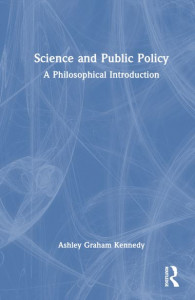 Science and Public Policy by Ashley Graham Kennedy (Hardback)