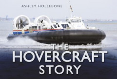 The Hovercraft Story by Ashley Hollebone (Hardback)
