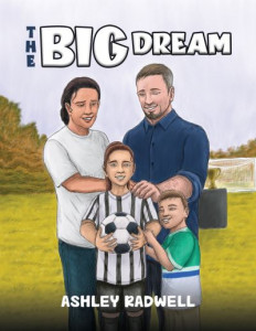 The Big Dream by Ashley Radwell