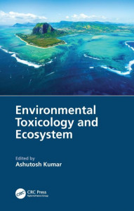 Environmental Toxicology and Ecosystem by Ashutosh Kumar (Hardback)