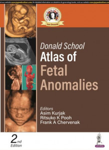 Donald School Atlas of Fetal Anomalies by Asim Kurjak