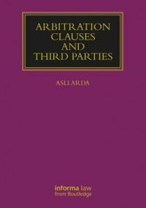 Arbitration Clauses and Third Parties by Asl Arda (Hardback)