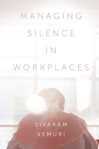 Managing Silence in Workplaces by Sivaram Vemuri (Hardback)