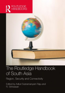 The Routledge Handbook of South Asia by A. Subramanyam Raju (Hardback)