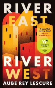 River East, River West by Aube Rey Lescure (Hardback)
