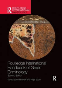 Routledge International Handbook of Green Criminology by Avi Brisman