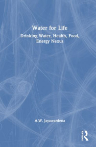 Water for Life by A. W. Jayawardena (Hardback)