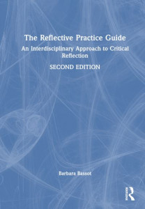 The Reflective Practice Guide by Barbara Bassot (Hardback)
