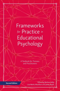 Frameworks for Practice in Educational Psychology by Barbara Kelly