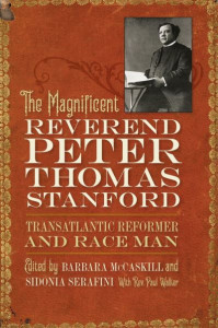 The Magnificent Reverend Peter Thomas Stanford by Barbara McCaskill (Hardback)