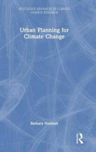 Urban Planning for Climate Change by Barbara Norman (Hardback)