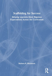 Scaffolding for Success by Barbara R. Blackburn (Hardback)