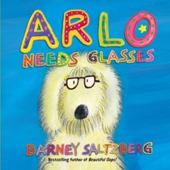 Arlo Needs Glasses by Barney Saltzberg (Hardback)