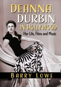 Deanna Durbin in Hollywood by Barry Lowe