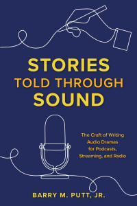 Stories Told Through Sound by Barry M. Putt