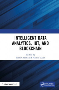 Intelligent Data Analytics, IoT, and Blockchain by Bashir Alam (Hardback)