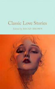 Classic Love Stories by Becky Brown (Hardback)
