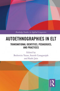 Autoethnographies in ELT by Bedrettin Yazan