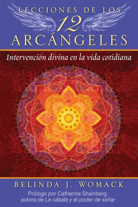 Lecciones De Los 12 Arcángeles by Belinda J. Womack