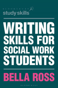 Writing Skills for Social Work Students by Bella Ross