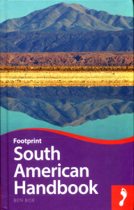 Footprint South American Handbook by Ben Box (Hardback)