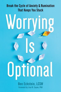 Worrying Is Optional by Ben Eckstein