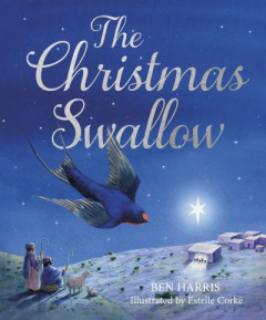 The Christmas Swallow by Ben Harris (Hardback)