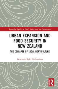 Urban Expansion and Food Security in New Zealand by Benjamin Felix Richardson (Hardback)