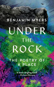 Under the Rock by Benjamin Myers (Hardback)