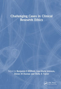 Challenging Cases in Clinical Research Ethics by Benjamin Wilfond (Hardback)