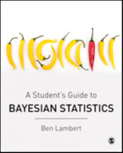 A Student's Guide to Bayesian Statistics by Ben Lambert