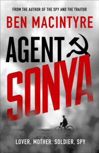 Agent Sonya by Ben Macintyre (Hardback)