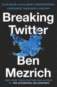 Breaking Twitter by Ben Mezrich (Hardback)