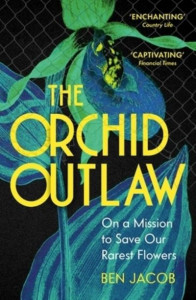 The Orchid Outlaw by Ben S. Jacob