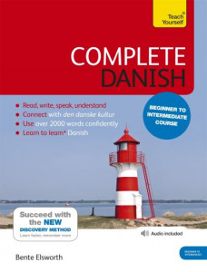 Complete Danish Beginner to Intermediate Course: (Book and audio support) by Bente Elsworth