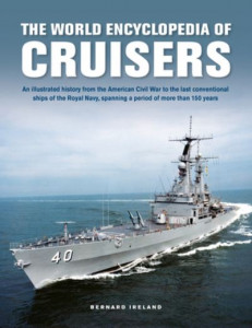 The World Encyclopedia of Cruisers by Bernard Ireland (Hardback)
