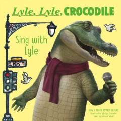 Sing With Lyle by Bernard Waber (Boardbook)