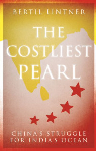 The Costliest Pearl by Bertil Lintner (Hardback)