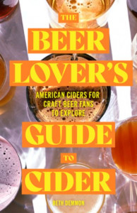 The Beer Lover's Guide to Cider by Beth Demmon
