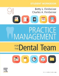 Student Workbook for Practice Management for the Dental Team, Ninth Edition, Betty Ladley Finkbeiner, Charles Allan Finkbeiner by Betty Ladley Finkbeiner