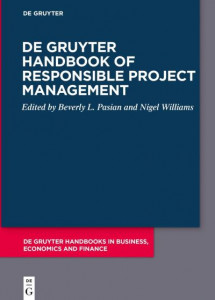 De Gruyter Handbook of Responsible Project Management by Beverly Pasian (Hardback)