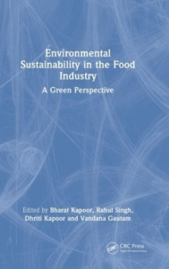 Environmental Sustainability in the Food Industry by Bharat Kapoor (Hardback)