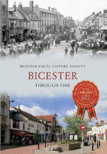 Bicester Through Time by Bicester Local History Society