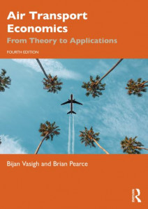Air Transport Economics by Bijan Vasigh