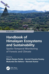 Handbook of Himalayan Ecosystems and Sustainability. Volume 1 Spatio-Temporal Monitoring of Forests and Climate by Bikash Ranjan Parida (Hardback)