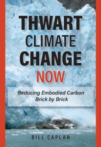 Thwart Climate Change Now by Bill Caplan (Hardback)
