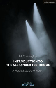 Introduction to the Alexander Technique by Bill Connington