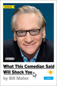 What This Comedian Said Will Shock You by Bill Maher (Hardback)