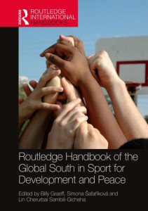 Routledge Handbook of the Global South in Sport for Development and Peace by Billy Graeff (Hardback)