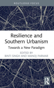 Resilience and Southern Urbanism by Binti Singh
